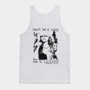 Don't Be A Lady Be A Legend Stevie Nicks, Stevie Nicks Gift Tank Top